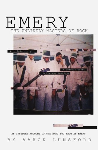 Read Emery, The Unlikely Masters of Rock: An Origin Story. A Comedic Roast. A Therapy Session., written by Aaron Lunsford Read Emery, The Unlikely Masters of Rock: An Origin Story. A Comedic Roast. A Therapy Session., written by Aaron Lunsford