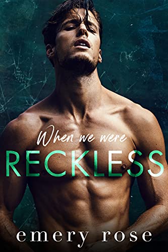Read When We Were Reckless: Age Gap Brother's Best Friend Romance (Lost Stars), written by Emery Rose