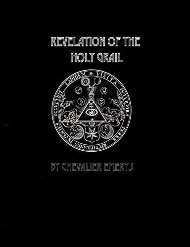 Read Revelation of the Holy Grail, written by Chevalier Emerys Read Revelation of the Holy Grail, written by Chevalier Emerys