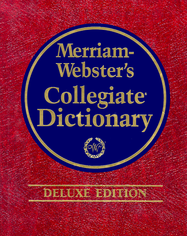 Read Merriam-Webster's Collegiate Dictionary, Deluxe Edition, written by Merriam-Webster Read Merriam-Webster's Collegiate Dictionary, Deluxe Edition, written by Merriam-Webster