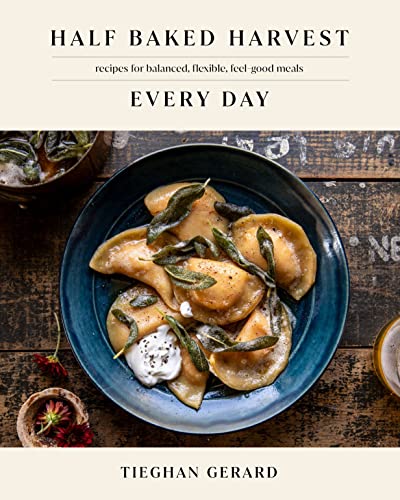 Read Half Baked Harvest Every Day: Recipes for Balanced, Flexible, Feel-Good Meals: A Cookbook, written by Tieghan Gerard Read Half Baked Harvest Every Day: Recipes for Balanced, Flexible, Feel-Good Meals: A Cookbook, written by Tieghan Gerard