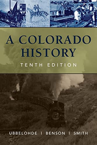 Read A Colorado History, 10th Edition (The Pruett Series), written by Carl Ubbelohde; Maxine Benson; Duane A. Smith Read A Colorado History, 10th Edition (The Pruett Series), written by Carl Ubbelohde; Maxine Benson; Duane A. Smith