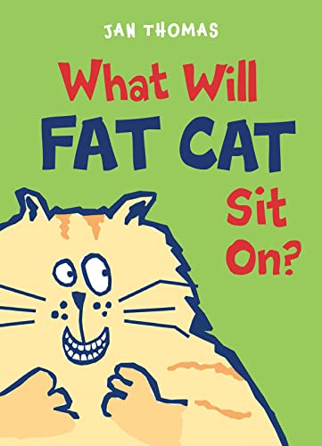 Read What Will Fat Cat Sit On? (The Giggle Gang), written by Jan Thomas Read What Will Fat Cat Sit On? (The Giggle Gang), written by Jan Thomas