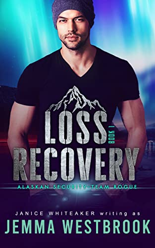 Read Loss Recovery (Alaskan Security Book 1), written by Jemma Westbrook; Janice Whiteaker