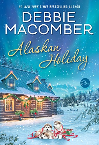 Read Alaskan Holiday: A Novel, written by Debbie Macomber
