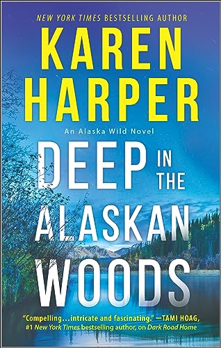 Read Deep in the Alaskan Woods (The Alaska Wild Novels Book 1), written by Karen Harper Read Deep in the Alaskan Woods (The Alaska Wild Novels Book 1), written by Karen Harper