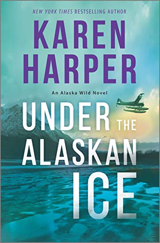 Read Under the Alaskan Ice (An Alaska Wild Novel Book 2), written by Karen Harper
