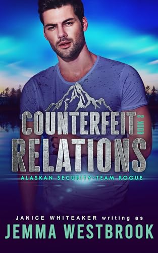 Read Counterfeit Relations (Alaskan Security Book 2), written by Jemma Westbrook; Janice M. Whiteaker Read Counterfeit Relations (Alaskan Security Book 2), written by Jemma Westbrook; Janice M. Whiteaker