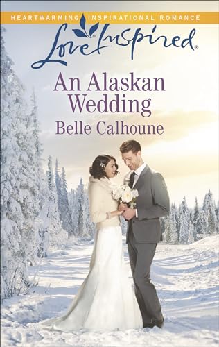 Read An Alaskan Wedding (Alaskan Grooms), written by Belle Calhoune Read An Alaskan Wedding (Alaskan Grooms), written by Belle Calhoune