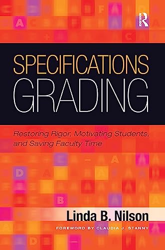 Read Specifications Grading, written by Linda B. Nilson Read Specifications Grading, written by Linda B. Nilson