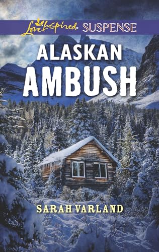 Read Alaskan Ambush (Love Inspired Suspense), written by Sarah Varland