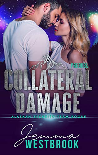Read Collateral Damage (Alaskan Security), written by Jemma Westbrook; Janice Whiteaker Read Collateral Damage (Alaskan Security), written by Jemma Westbrook; Janice Whiteaker