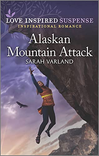 Read Alaskan Mountain Attack (Love Inspired Suspense), written by Sarah Varland Read Alaskan Mountain Attack (Love Inspired Suspense), written by Sarah Varland