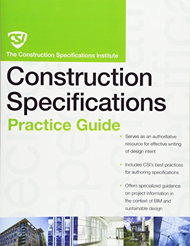 Read The CSI Construction Specifications Practice Guide, written by Construction Specifications Institute Read The CSI Construction Specifications Practice Guide, written by Construction Specifications Institute