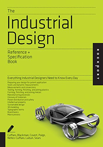 Read The Industrial Design Reference & Specification Book: Everything Industrial Designers Need to Know Every Day, written by Dan Cuffaro; Isaac Zaksenberg Read The Industrial Design Reference & Specification Book: Everything Industrial Designers Need to Know Every Day, written by Dan Cuffaro; Isaac Zaksenberg