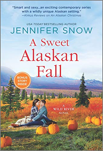 Read A Sweet Alaskan Fall: A Novel (A Wild River Novel Book 3), written by Jennifer Snow Read A Sweet Alaskan Fall: A Novel (A Wild River Novel Book 3), written by Jennifer Snow
