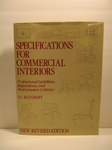 Read Specifications for Commercial Interiors, written by S.C. Reznikoff Read Specifications for Commercial Interiors, written by S.C. Reznikoff