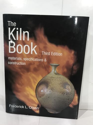 Read The Kiln Book: Materials, Specifications & Construction, written by Frederick L. Olsen Read The Kiln Book: Materials, Specifications & Construction, written by Frederick L. Olsen