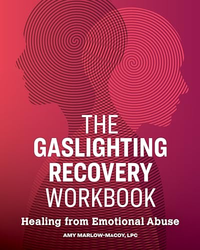 Read The Gaslighting Recovery Workbook: Healing From Emotional Abuse, written by Amy Marlow-MaCoy LPC Read The Gaslighting Recovery Workbook: Healing From Emotional Abuse, written by Amy Marlow-MaCoy LPC