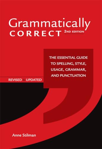 Read Grammatically Correct: The Essential Guide to Spelling, Style, Usage, Grammar, and Punctuation, written by Anne Stilman Read Grammatically Correct: The Essential Guide to Spelling, Style, Usage, Grammar, and Punctuation, written by Anne Stilman