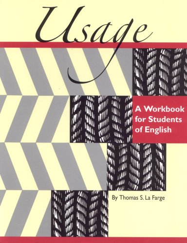 Read Usage: A Workbook for Students of English, written by Tom La Farge Read Usage: A Workbook for Students of English, written by Tom La Farge