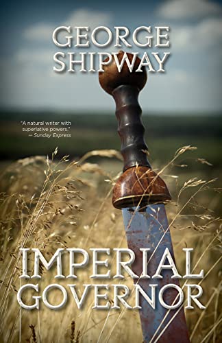 Read Imperial Governor, written by George Shipway Read Imperial Governor, written by George Shipway