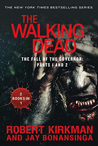 Read The Walking Dead: The Fall of the Governor: Parts 1 and 2 (The Walking Dead Series), written by Robert Kirkman; Jay Bonansinga Read The Walking Dead: The Fall of the Governor: Parts 1 and 2 (The Walking Dead Series), written by Robert Kirkman; Jay Bonansinga