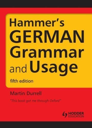 Read Hammer's German Grammar and Usage, written by Martin Durrell Read Hammer's German Grammar and Usage, written by Martin Durrell