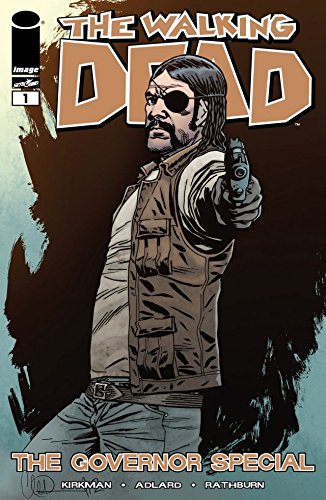 Read The Walking Dead The Governor Special, written by Robert Kirkman Read The Walking Dead The Governor Special, written by Robert Kirkman