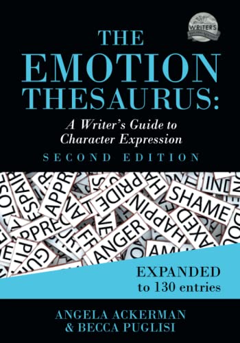 Read The Emotion Thesaurus: A Writer's Guide to Character Expression (Second Edition) (Writers Helping Writers Series), written by Becca Puglisi; Angela Ackerman Read The Emotion Thesaurus: A Writer's Guide to Character Expression (Second Edition) (Writers Helping Writers Series), written by Becca Puglisi; Angela Ackerman