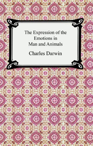 Read The Expression of the Emotions in Man and Animals, written by Charles Darwin Read The Expression of the Emotions in Man and Animals, written by Charles Darwin