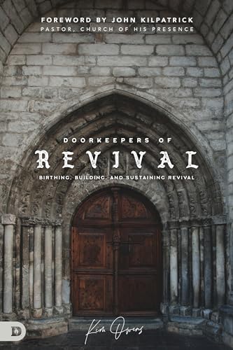 Read Doorkeepers of Revival: Birthing, Building, and Sustaining Revival, written by Kim Owens Read Doorkeepers of Revival: Birthing, Building, and Sustaining Revival, written by Kim Owens
