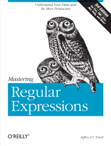 Read Mastering Regular Expressions: Understand Your Data and Be More Productive, written by Jeffrey Friedl