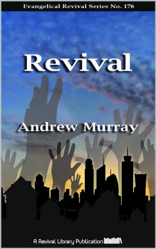 Read Revival (Evangelical Revivals Book 176), written by Andrew Murray Read Revival (Evangelical Revivals Book 176), written by Andrew Murray