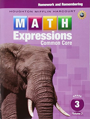Read Homework & Remembering, Volume 2 Grade 3 (Math Expressions), written by Houghton Mifflin Harcourt Read Homework & Remembering, Volume 2 Grade 3 (Math Expressions), written by Houghton Mifflin Harcourt