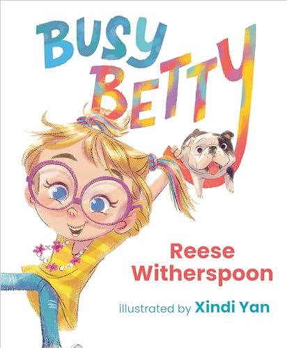 Read Busy Betty, written by Reese Witherspoon Read Busy Betty, written by Reese Witherspoon