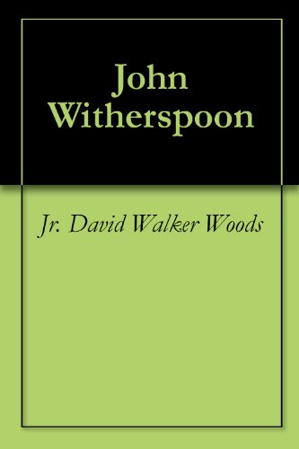 Read John Witherspoon, written by Jr. David Walker Woods Read John Witherspoon, written by Jr. David Walker Woods