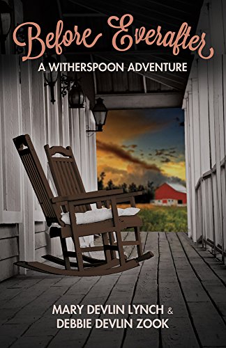 Read Before Everafter: A Witherspoon Adventure (The Witherspoon Healers Book 3), written by Mary Devlin Lynch; Debbie Devlin Zook Read Before Everafter: A Witherspoon Adventure (The Witherspoon Healers Book 3), written by Mary Devlin Lynch; Debbie Devlin Zook