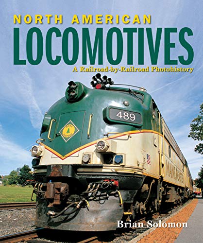Read North American Locomotives, written by Brian Solomon Read North American Locomotives, written by Brian Solomon