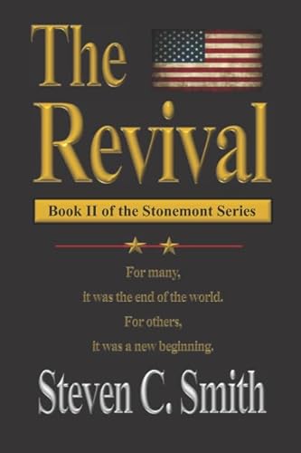 Read The Revival: Book II of the Stonemont Series, written by Steven C. Smith Read The Revival: Book II of the Stonemont Series, written by Steven C. Smith