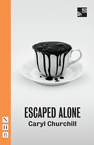 Read Escaped Alone (NHB Modern Plays), written by Caryl Churchill