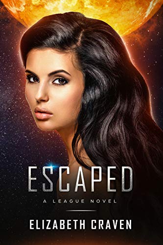 Read Escaped (A League Novel Book 3), written by Elizabeth Craven Read Escaped (A League Novel Book 3), written by Elizabeth Craven