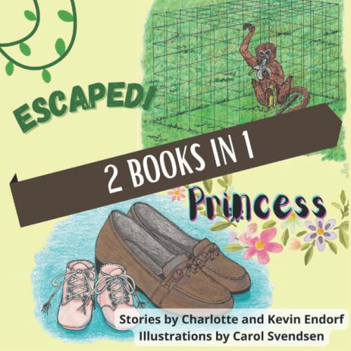 Read Escaped, Princess, written by Charlotte M Endorf; Kevin K Endorf Read Escaped, Princess, written by Charlotte M Endorf; Kevin K Endorf