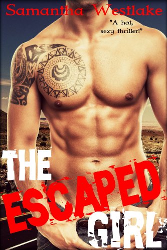 Read The Escaped Girl: Motorcycle Club Erotic Romance (Wild Roads MC Book 2), written by Samantha Westlake Read The Escaped Girl: Motorcycle Club Erotic Romance (Wild Roads MC Book 2), written by Samantha Westlake