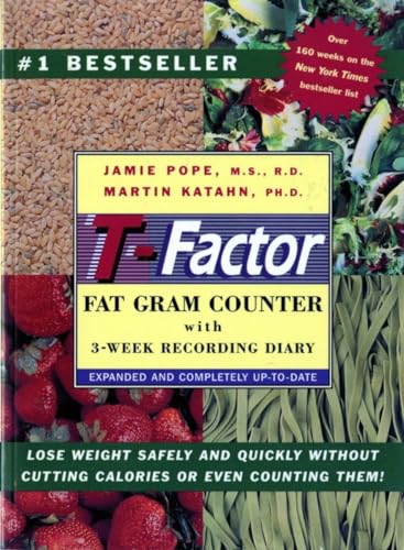 Read The T-Factor Fat Gram Counter, written by Jamie Pope M.S. R.D.; Martin Katahn Ph.D. Read The T-Factor Fat Gram Counter, written by Jamie Pope M.S. R.D.; Martin Katahn Ph.D.