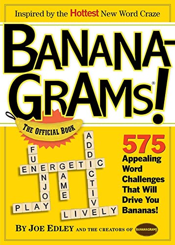 Read Banana-Grams! The Official Book, 575 Appealing Word Challenges That Will Drive You Bananas!, written by Joe Edley
