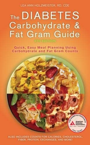 Read The Diabetes Carbohydrate and Fat Gram Guide, written by R.D. Lea Ann Holzmeister R.D. Read The Diabetes Carbohydrate and Fat Gram Guide, written by R.D. Lea Ann Holzmeister R.D.