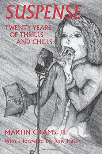 Read Suspense: Twenty Years of Thrills and Chills, written by Jr. Martin Grams