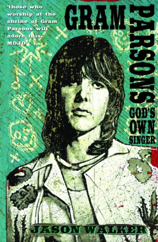 Read Gram Parsons: God's Own Singer, written by Jason Walker Read Gram Parsons: God's Own Singer, written by Jason Walker