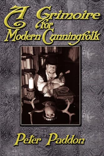 Read A Grimoire for Modern Cunning Folk: A Practical Guide to Witchcraft on the Crooked Path, written by Peter Paddon Read A Grimoire for Modern Cunning Folk: A Practical Guide to Witchcraft on the Crooked Path, written by Peter Paddon